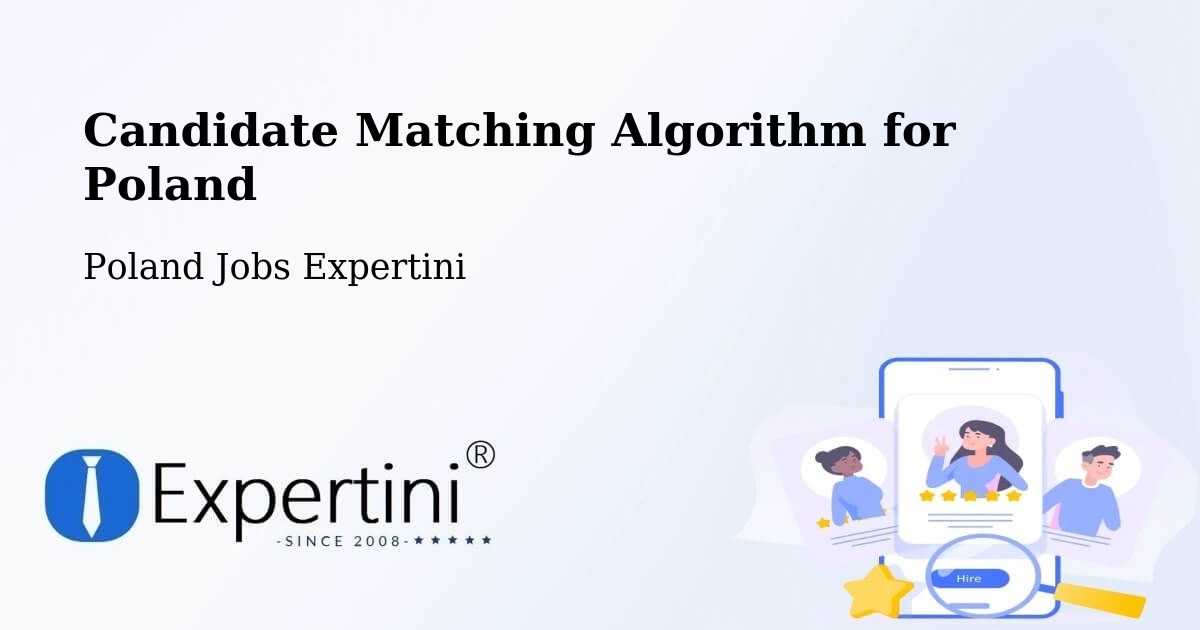 Candidate Matching Algorithm Overview – Husów - Poland Jobs Expertini