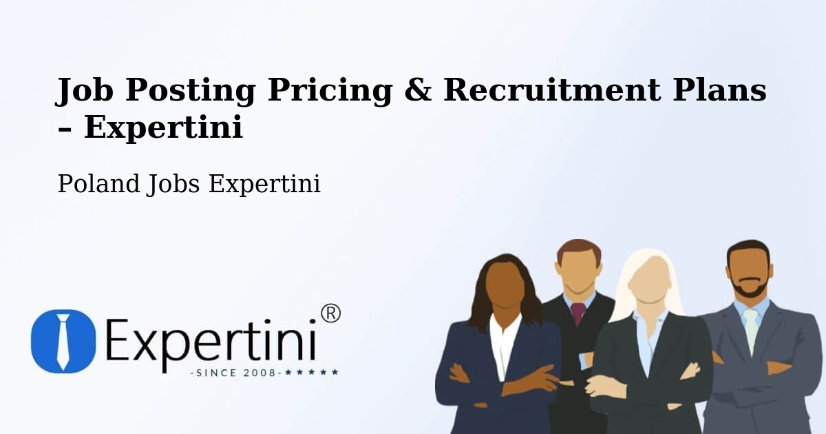 Job Posting Pricing & Recruitment Plans – Husów - Husów, Poland Jobs Expertini